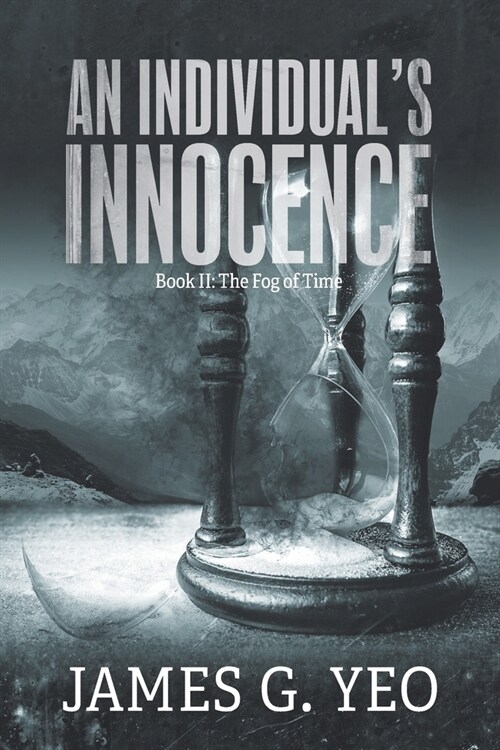 An Individuals Innocence Book II: The Fog of Time (Paperback)