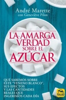 AMARGA VERDAD SOBRE EL AZUCAR, LA (Paperback)