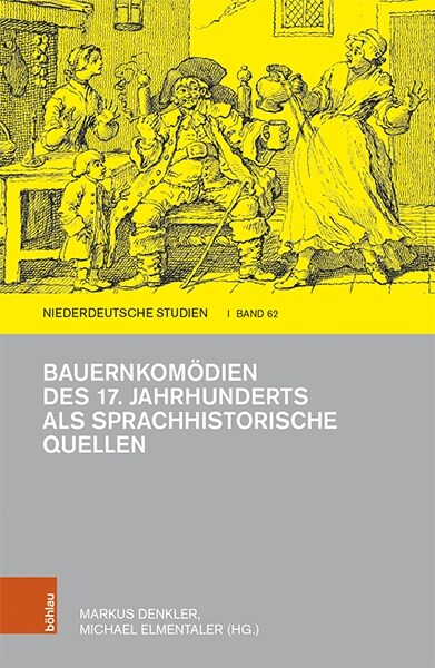 Bauernkomodien Des 17. Jahrhunderts ALS Sprachhistorische Quellen (Hardcover)