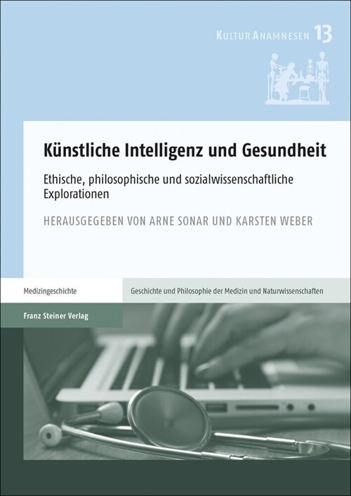 Kunstliche Intelligenz Und Gesundheit: Ethische, Philosophische Und Sozialwissenschaftliche Explorationen (Paperback)