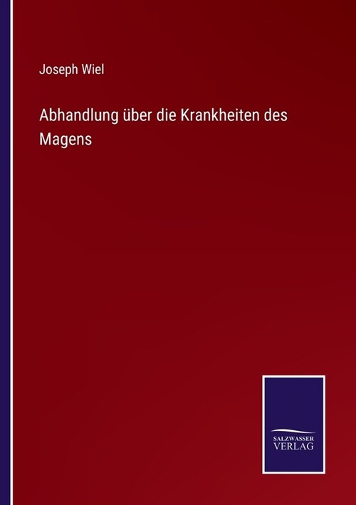 Abhandlung ?er die Krankheiten des Magens (Paperback)