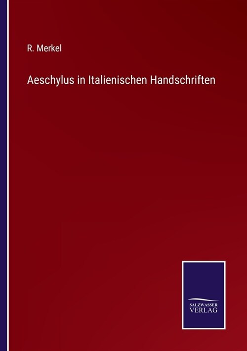 Aeschylus in Italienischen Handschriften (Paperback)