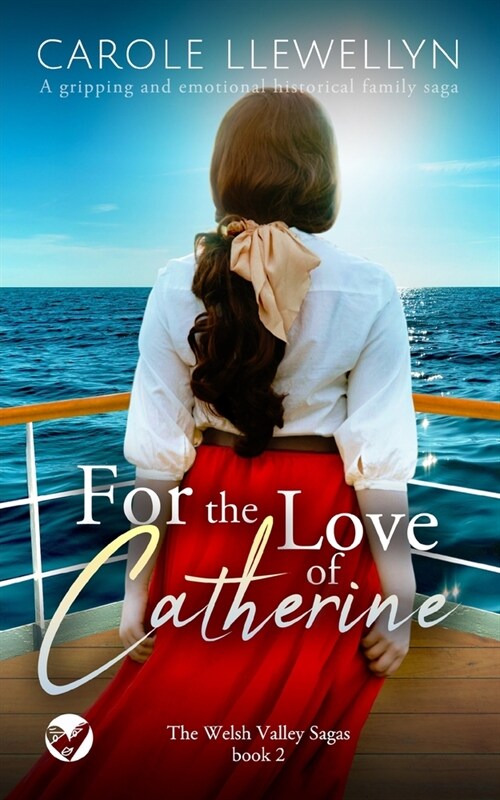 FOR THE LOVE OF CATHERINE a gripping and emotional historical family saga (Paperback)