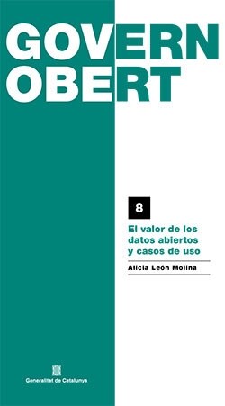 EL VALOR DE LOS DATOS ABIERTOS Y CASOS DE USO (Paperback)