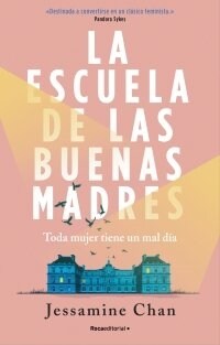 LA ESCUELA DE LAS BUENAS MADRES (Paperback)