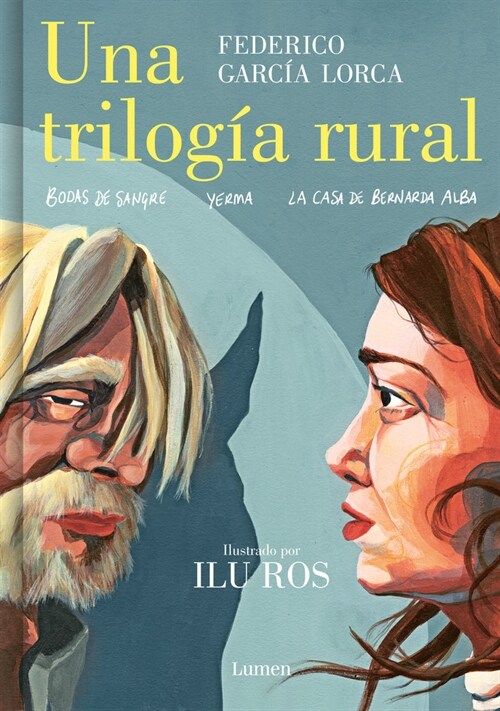 Una Trilog? Rural (Bodas de Sangre, Yerma Y La Casa de Bernarda Alba) / Lorcas Rural Trilogy: A Graphic Novel (Hardcover)