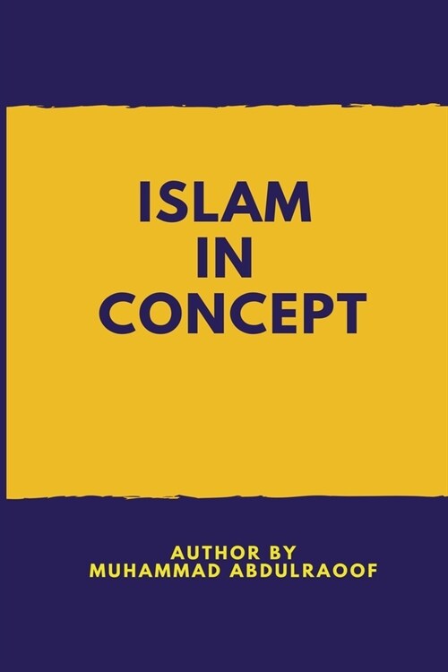 Islam: The Perfectly Complete Religion (Paperback)
