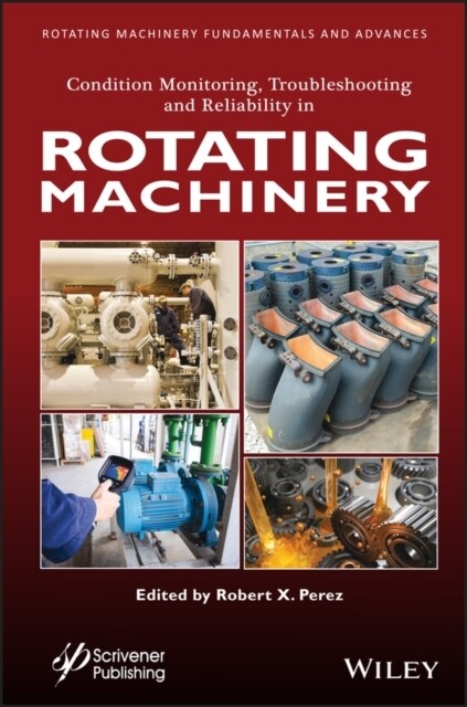 Condition Monitoring, Troubleshooting and Reliability in Rotating Machinery (Hardcover)