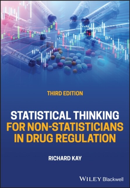 Statistical Thinking for Non-Statisticians in Drug Regulation (Hardcover, 3)