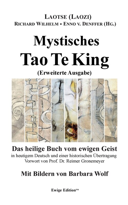 Mystisches Tao Te King (Erweiterte Ausgabe): Das heilige Buch vom ewigen Geist (Paperback)