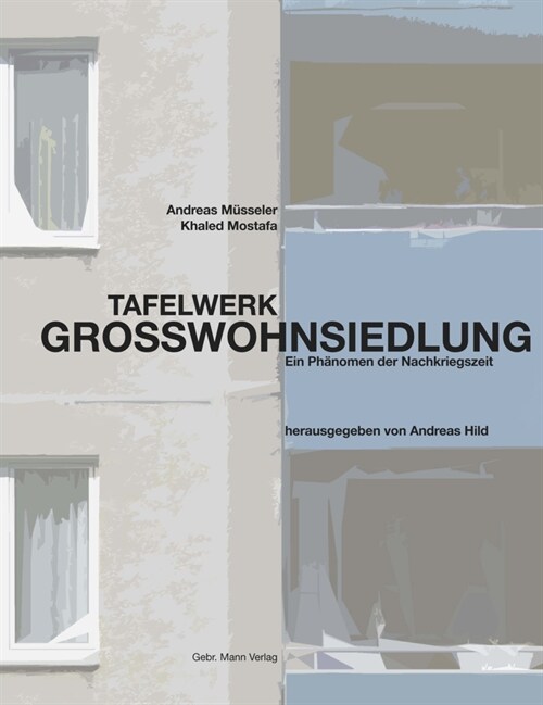 Tafelwerk Groawohnsiedlung: Ein Phanomen Der Nachkriegszeit (Hardcover)