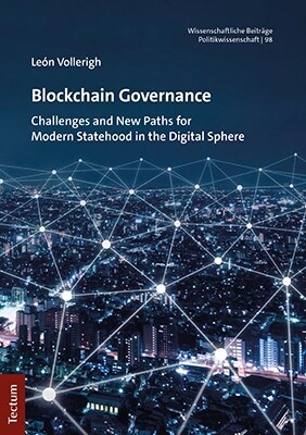 Blockchain Governance: Challenges and New Paths for Modern Statehood in the Digital Sphere (Paperback)