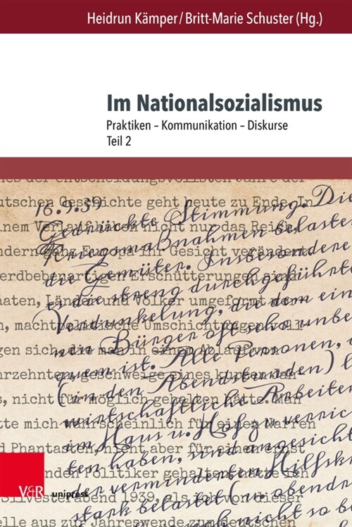 Im Nationalsozialismus: Praktiken - Kommunikation - Diskurse. Teil 2 (Hardcover)