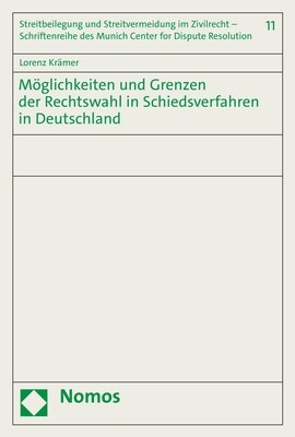 Moglichkeiten Und Grenzen Der Rechtswahl in Schiedsverfahren in Deutschland (Paperback)