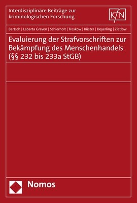 Evaluierung Der Strafvorschriften Zur Bekampfung Des Menschenhandels ( 232 Bis 233a Stgb) (Paperback)