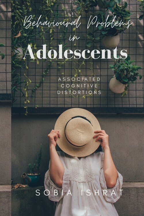 Behavioural Problems in Adolescents - Associated Cognitive Distortions (Paperback)