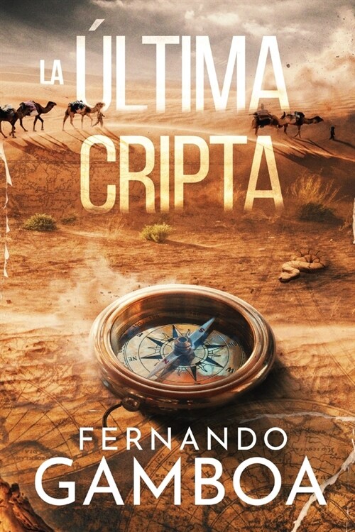 La ?tima Cripta: Descubre la verdad. Reescribe la historia. (Paperback)