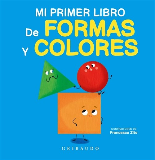 Mi Primer Libro de Formas Y Colores (Hardcover)
