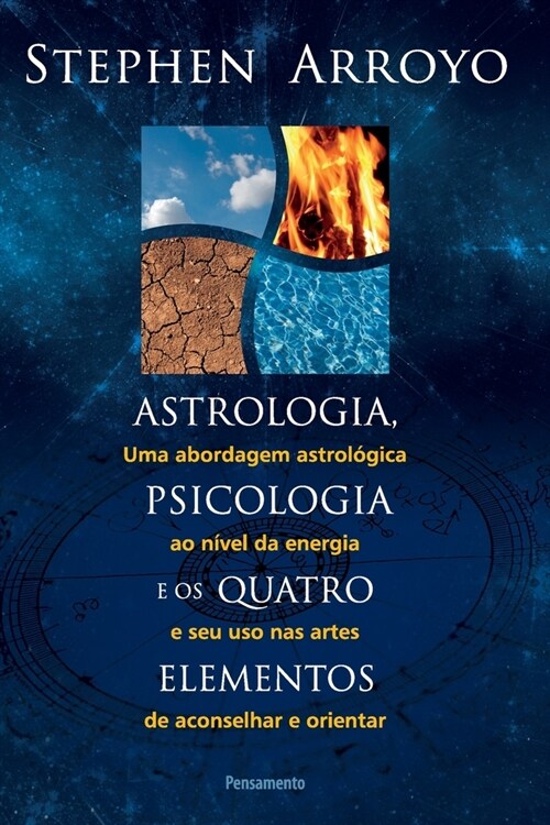 Astrologia, Psicologia E Os Quatro Elementos (Paperback)