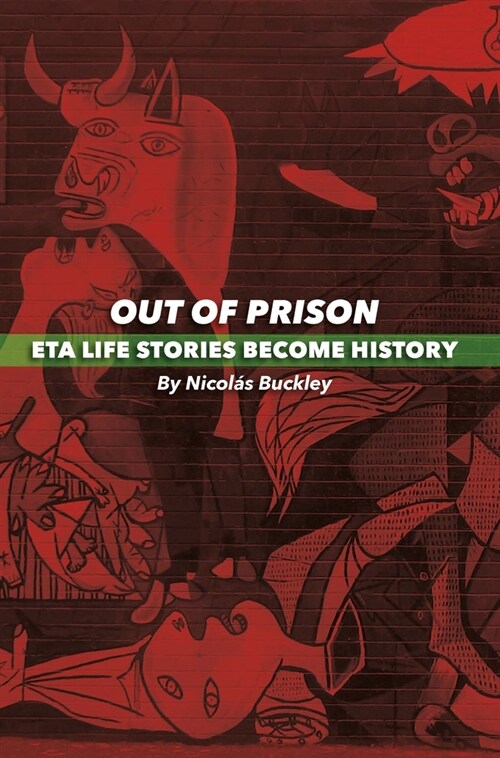 Out of Prison: Eta Life Stories Become History (Paperback)