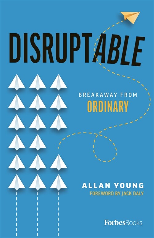 Disruptable: Break Away From Ordinary (Hardcover)