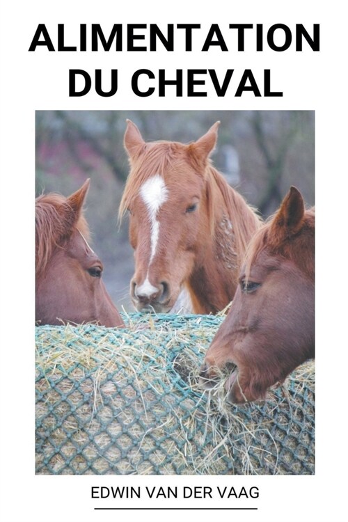 Alimentation du Cheval (Paperback)