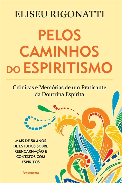 Pelos Caminhos Do Espiritismo (Paperback)