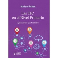 LAS TIC EN EL NIVEL PRIMARIO. APLICACIONES Y ACTIVIDADES (Paperback)