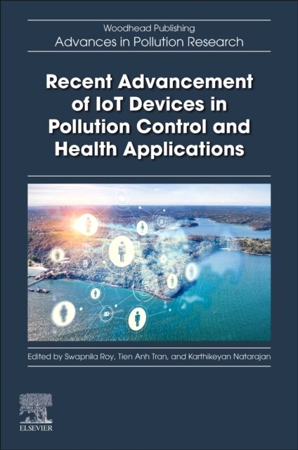 Recent Advancement of IoT Devices in Pollution Control and Health Applications (Paperback)