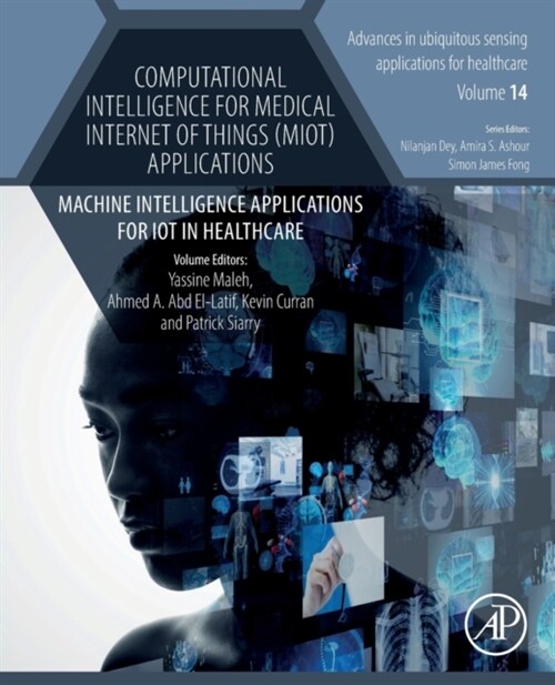 Computational Intelligence for Medical Internet of Things (MIoT) Applications : Machine Intelligence Applications for IoT in Healthcare (Paperback)