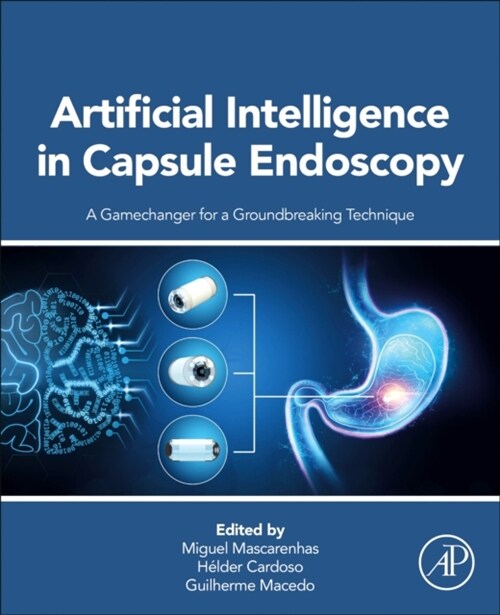 Artificial Intelligence in Capsule Endoscopy : A Gamechanger for a Groundbreaking Technique (Paperback)