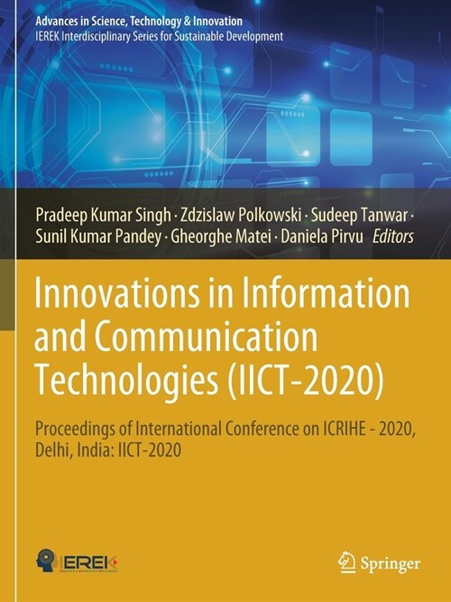 Innovations in Information and Communication Technologies (IICT-2020): Proceedings of International Conference on ICRIHE - 2020, Delhi, India: IICT-20 (Paperback)