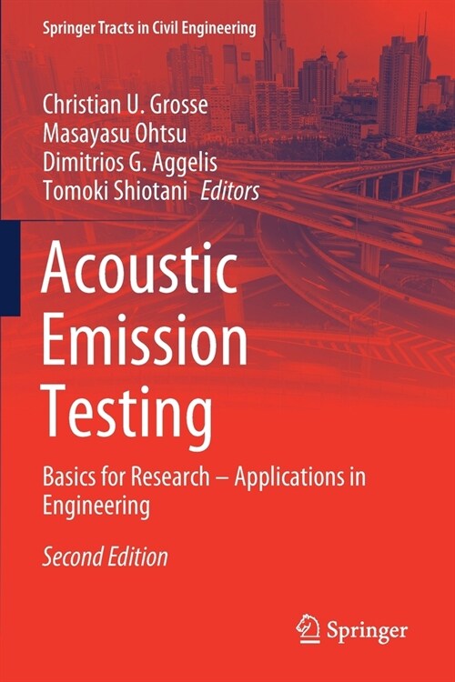 Acoustic Emission Testing: Basics for Research - Applications in Engineering (Paperback)
