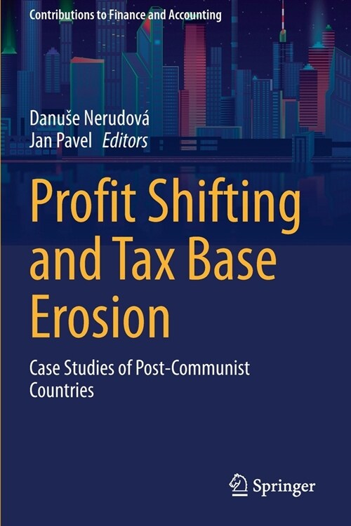 Profit Shifting and Tax Base Erosion: Case Studies of Post-Communist Countries (Paperback)
