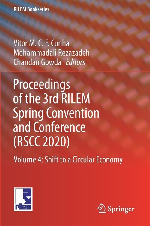 Proceedings of the 3rd RILEM Spring Convention and Conference (RSCC 2020): Volume 4: Shift to a Circular Economy (Paperback)