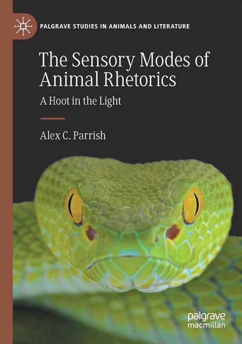 The Sensory Modes of Animal Rhetorics: A Hoot in the Light (Paperback)