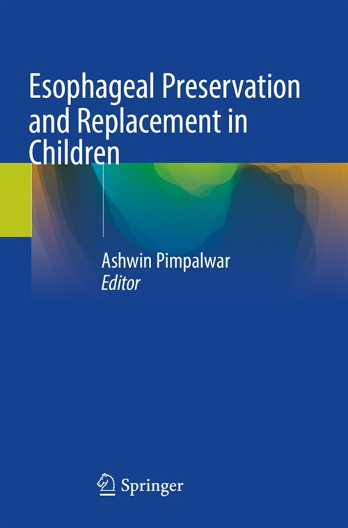 Esophageal Preservation and Replacement in Children (Paperback)