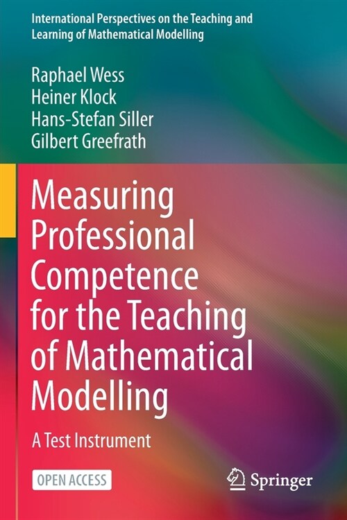 Measuring Professional Competence for the Teaching of Mathematical Modelling: A Test Instrument (Paperback)