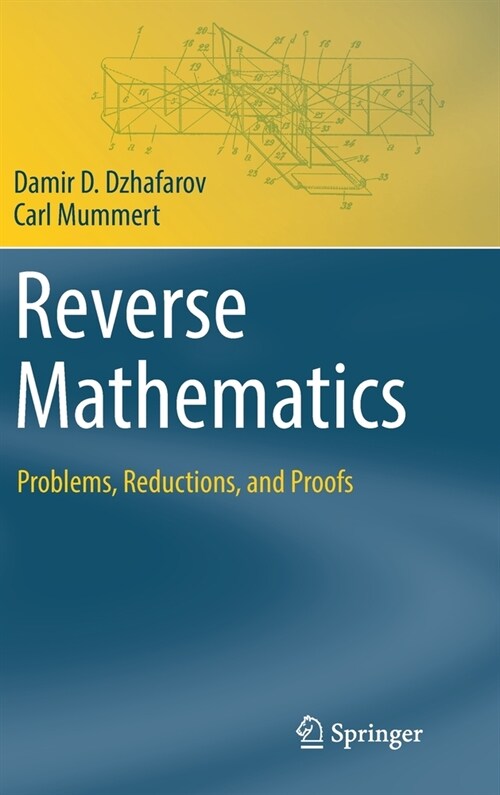 Reverse Mathematics: Problems, Reductions, and Proofs (Hardcover)
