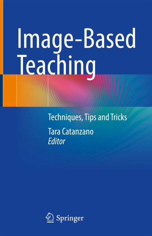 Image-Based Teaching: Techniques, Tips and Tricks (Hardcover, 2022)