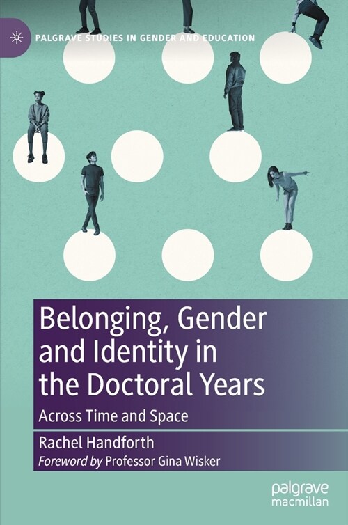 Belonging, Gender and Identity in the Doctoral Years: Across Time and Space (Hardcover, 2022)