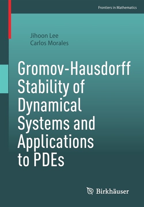 Gromov-Hausdorff Stability of Dynamical Systems and Applications to PDEs (Paperback)