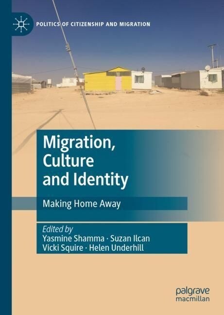 Migration, Culture and Identity: Making Home Away (Hardcover, 2022)