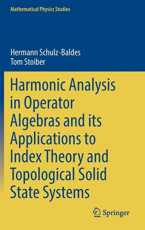 Harmonic Analysis in Operator Algebras and Its Applications to Index Theory and Topological Solid State Systems (Hardcover, 2022)