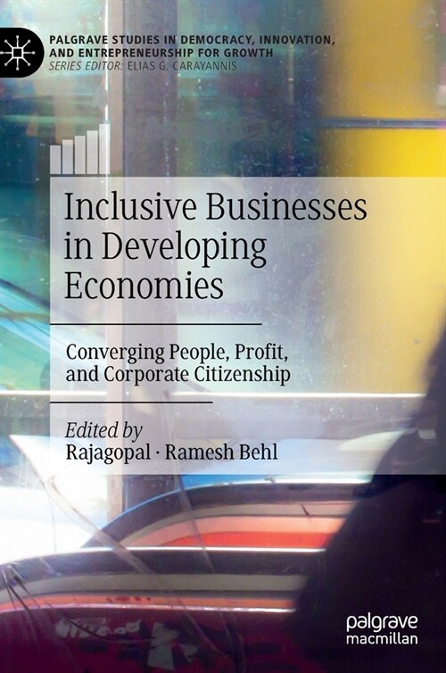 Inclusive Businesses in Developing Economies: Converging People, Profit, and Corporate Citizenship (Hardcover, 2022)
