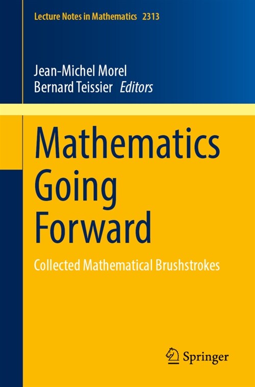 Mathematics Going Forward: Collected Mathematical Brushstrokes (Paperback, 2023)