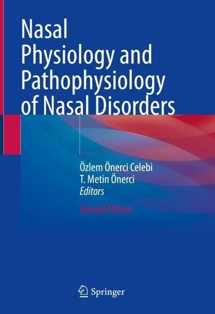 Nasal Physiology and Pathophysiology of Nasal Disorders (Hardcover, 2, 2023)