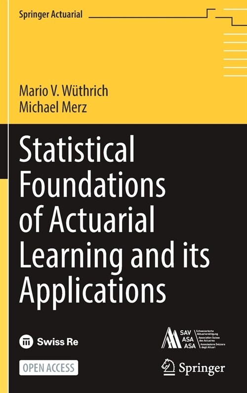 Statistical Foundations of Actuarial Learning and its Applications (Hardcover)