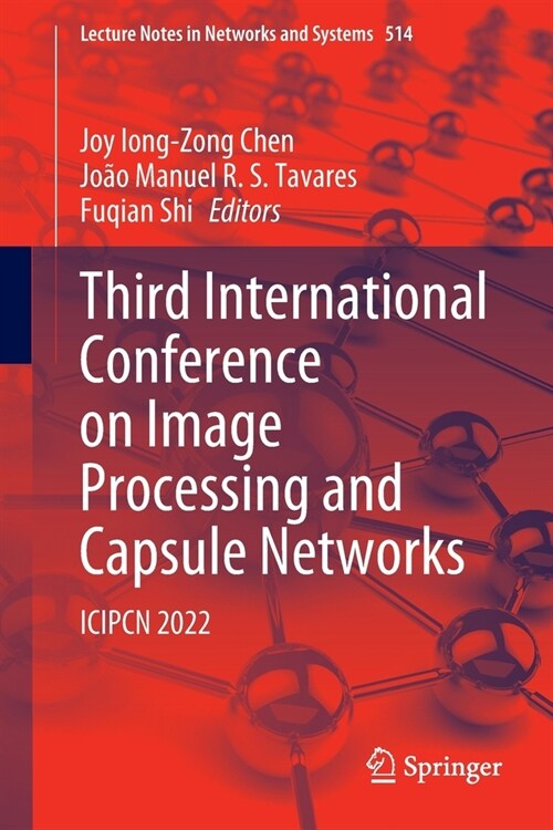 Third International Conference on Image Processing and Capsule Networks: Icipcn 2022 (Paperback)