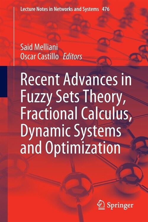 Recent Advances in Fuzzy Sets Theory, Fractional Calculus, Dynamic Systems and Optimization (Paperback)